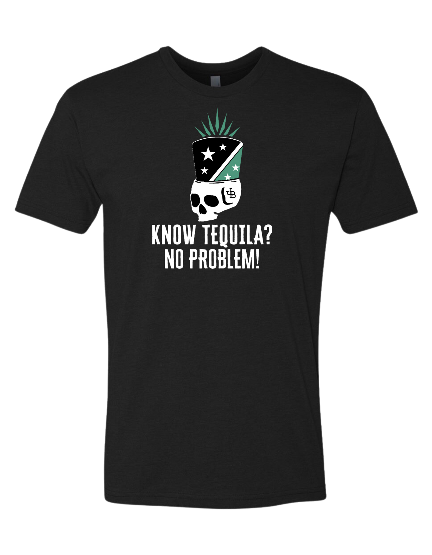 Know Tequila? No Problem. T-shirt